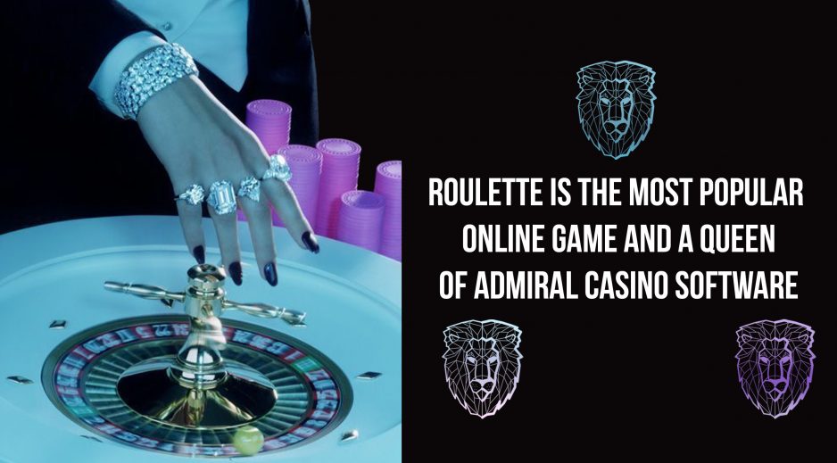 Roulette is the most popular Online Game and a queen of the Admiral Casino Software