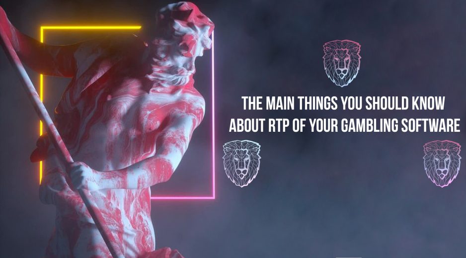 The main things you should know about the RTP of your gambling software.