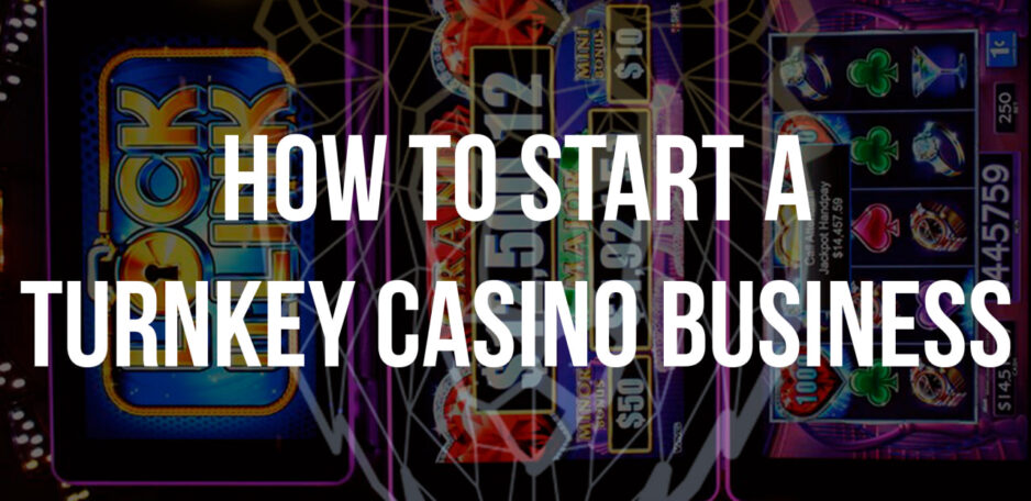 How to Start a Turnkey Casino Business, Cryptocurrency and Gambling, Casino Software and Services