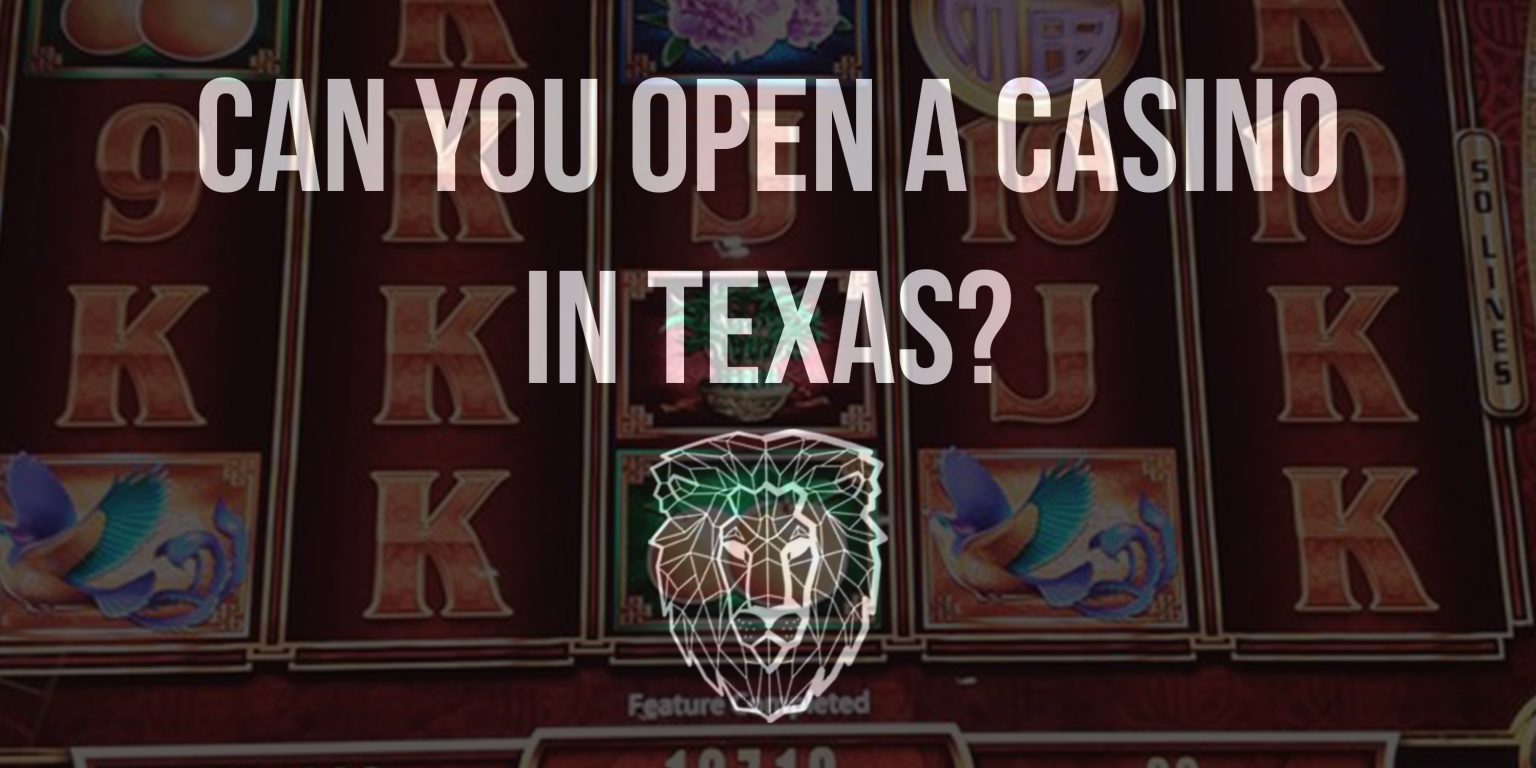 can you open a casino in texas