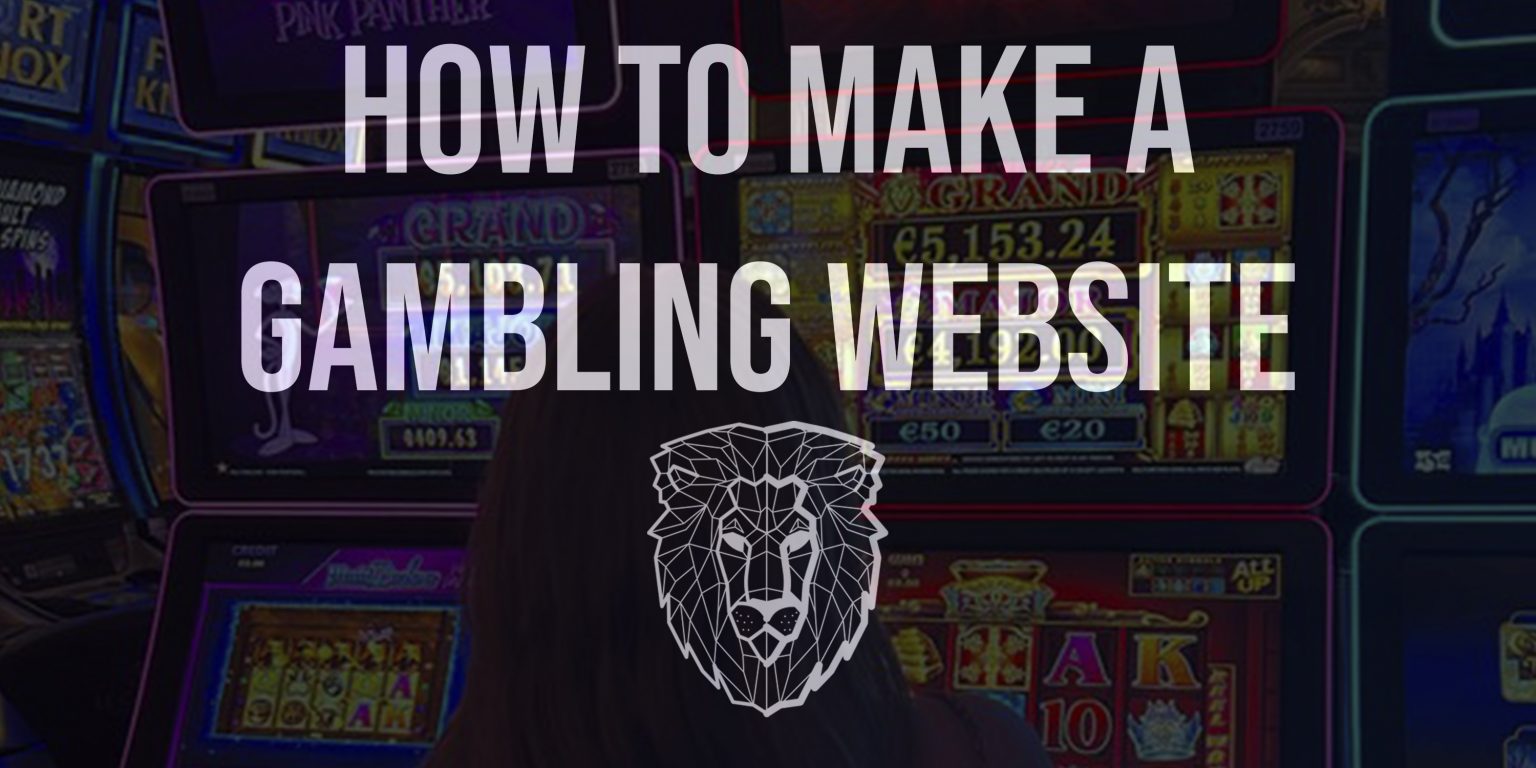 how to make a gambling website, build your own casino game, custom slot machine software