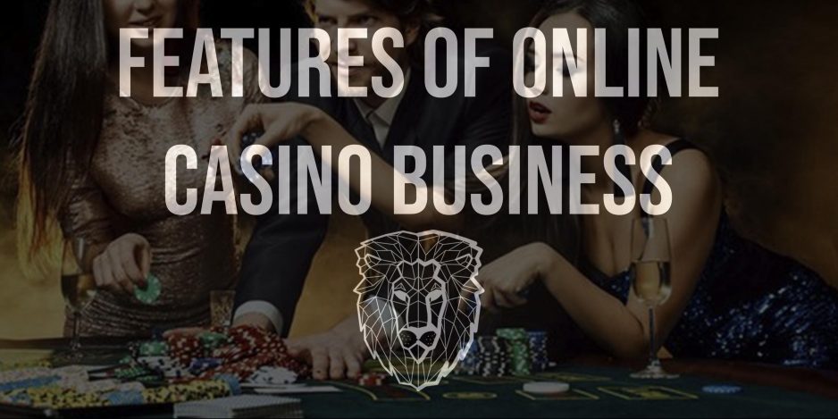 Features of Online Casino Business
